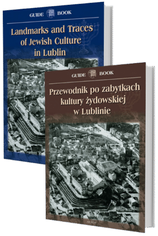 Landmarks and Traces of Jewish Culture in Lublin